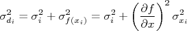 \sigma_{d_i}^2 = \sigma_i^2 + \sigma_{f(x_i)}^2 = \sigma_i^2 + \left(\frac{\partial f}{\partial x}\right)^2\sigma_{x_i}^2