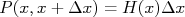 P(x,x+\Delta x) = H(x)\Delta x
