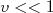 v<<1