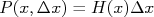 P(x,\Delta x) = H(x)\Delta x