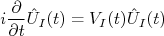 i\frac{\partial}{\partial t} \hat U_I(t)  = V_I(t)\hat U_I(t)