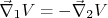 \vec \nabla_1 V = - \vec \nabla_2 V