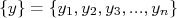 \{y\} = \{y_1,y_2,y_3,...,y_n\}