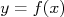 y=f(x)