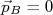 \vec{p}_B=0 \vec{p}_B=0