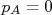 \vex{p}_A=0 \vex{p}_A=0
