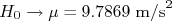 H_0\rightarrow \mu = 9.7869\text{ m/s}^2