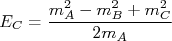 E_C = \frac{m_A^2-m_B^2+m_C^2}{2m_A}