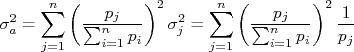 \sigma_a^2 = \sum_{j=1}^{n}{\left(\frac{ p_j}{ \sum_{i=1}^{n} p_i}\right)^2\sigma_j^2} = \sum_{j=1}^{n}{\left(\frac{ p_j}{ \sum_{i=1}^{n} p_i}\right)^2\frac{1}{p_j}}