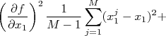 \left (\frac{\partial f}{\partial x_1} \right )^2 \frac{1}{M-1}\sum_{j=1}^{M}(x_1^j-x_1)^2 +
