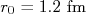 r_0 = 1.2\text{ fm}