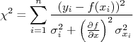 \chi^2 = \sum_{i=1}^{n}{\frac{(y_i-f(x_i))^2}{\sigma_i^2 + \left(\frac{\partial f}{\partial x}\right)^2\sigma_{x_i}^2}}