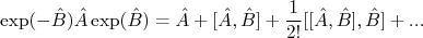 \exp(-\hat B)\hat A\exp(\hat B) = \hat A + [\hat A,\hat B] +\frac{1}{2!}[ [\hat A,\hat B],\hat B] + ...