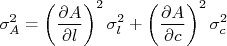 \sigma_A^2 = \left(\frac{\partial A}{\partial l}\right)^2 \sigma_l^2 + \left(\frac{\partial A}{\partial c}\right)^2 \sigma_c^2