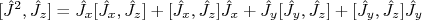 [\hat{J}^2,\hat{J}_z] =\hat{J}_x[\hat{J}_x ,\hat{J}_z] + [\hat{J}_x ,\hat{J}_z]\hat{J}_x + \hat{J}_y[\hat{J}_y ,\hat{J}_z] + [\hat{J}_y ,\hat{J}_z]\hat{J}_y
