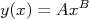 y(x)=Ax^{B}