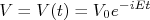 V=V(t)=V_0e^{-i E t}
